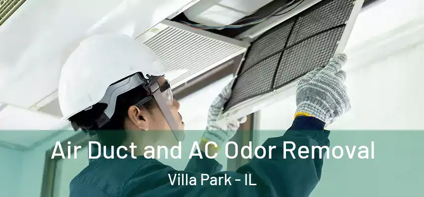  Air Duct and AC Odor Removal Villa Park - IL