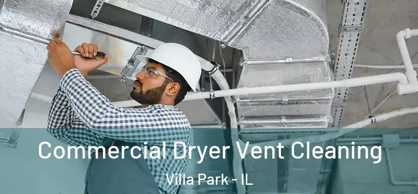  Commercial Dryer Vent Cleaning Villa Park - IL