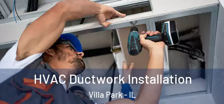 HVAC Ductwork Installation Villa Park - IL