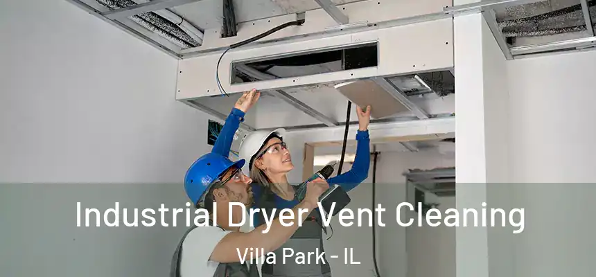 Industrial Dryer Vent Cleaning Villa Park - IL