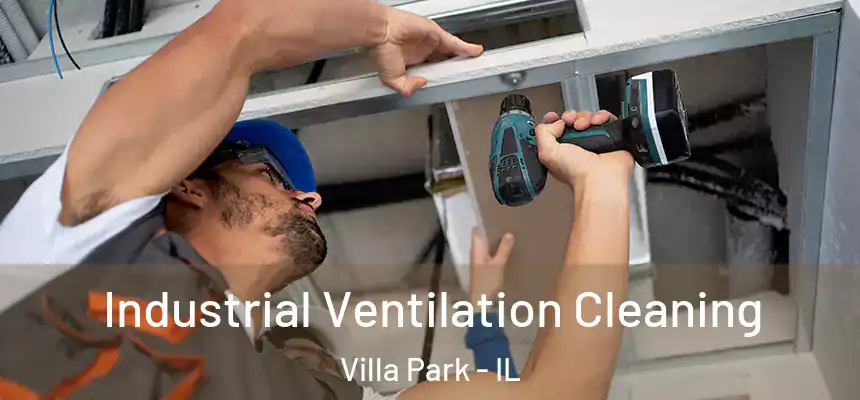  Industrial Ventilation Cleaning Villa Park - IL