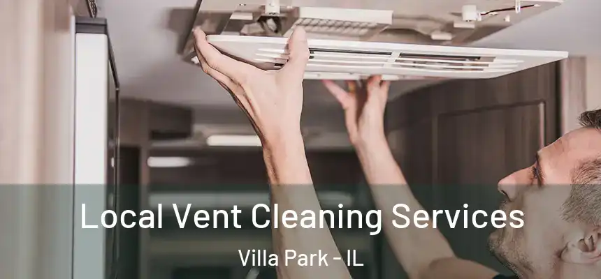 Local Vent Cleaning Services Villa Park - IL