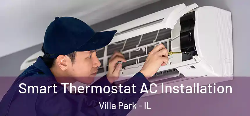  Smart Thermostat AC Installation Villa Park - IL
