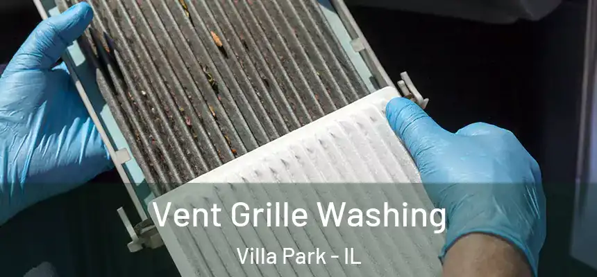  Vent Grille Washing Villa Park - IL
